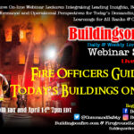 A Fire Officer’s Guide for Today’s Buildings on Fire  On-Line Short Version Webinar Program